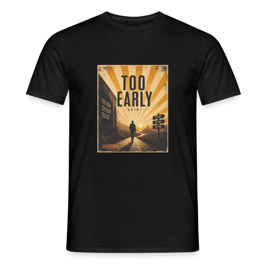 Schwarzes Too Early T-Shirt von Kai N. und Seeräuber Records